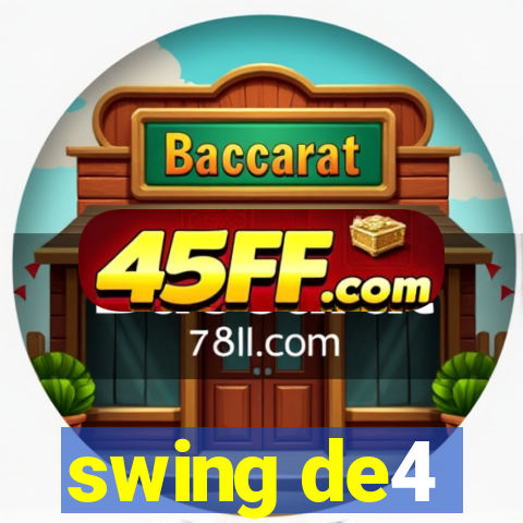 swing de4